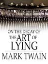Cover image for On the Decay of the Art of Lying